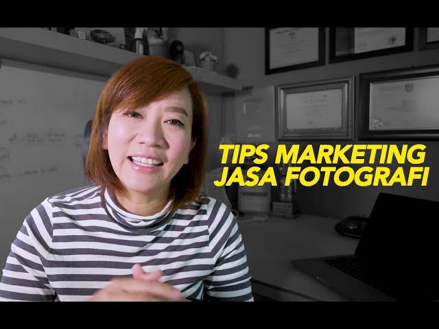 Tips Marketing Jasa Fotografi