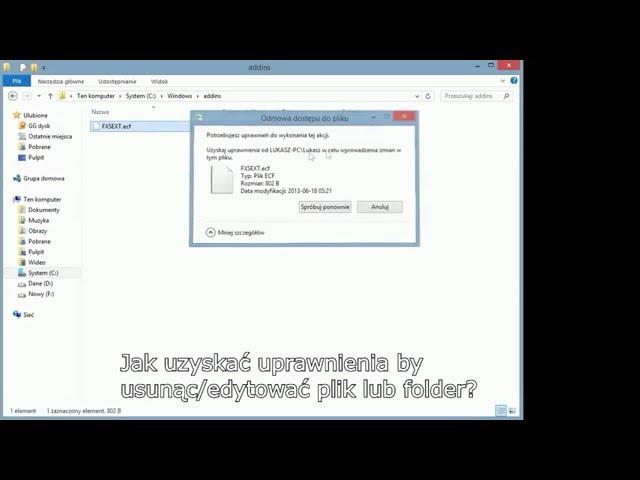 Poradnik - Jak nadać uprawnienia dla pliku/folderu, by go usunąć/zmienić.