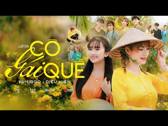 CÔ GÁI QUÊ | YUNIBOO x DIỆU KIÊN | OFFICIAL MUSIC VIDEO | thuyền ai xuôi bến sông có chờ có đợi em