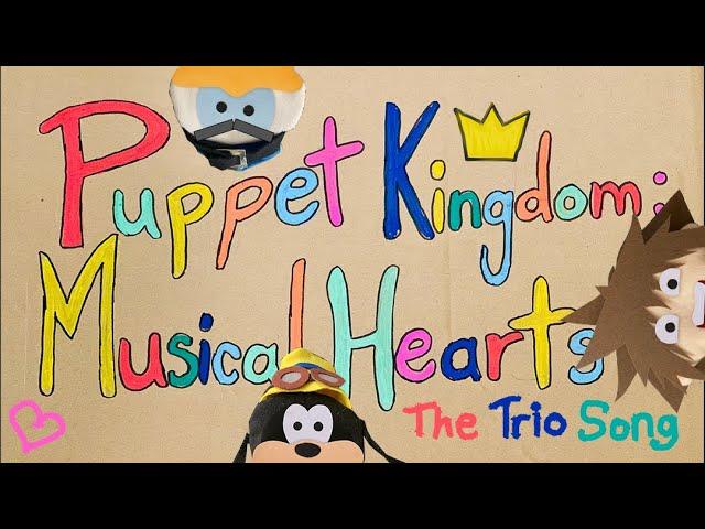 Puppet Kingdom: Musical Hearts - The Trio Song