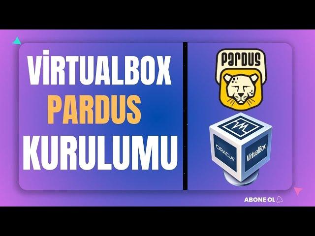 VirtualBox Sanal Makine Kurulumu ve Yerli İşletim Sistemi PARDUS Kurulumu Nasıl Kurulur?