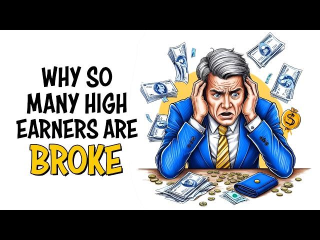 Why So Many High Earners Are Broke