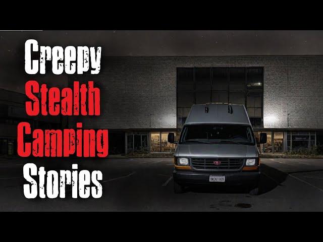 Creepy Stealth Camping Stories