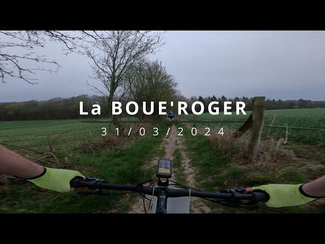 Rando VTT | La Boue'Roger 2024 - Je me suis éclaté !