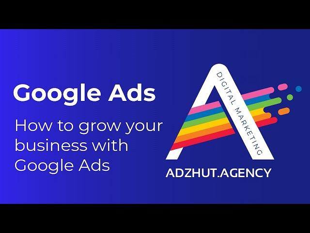 Grow your business with Google Ads