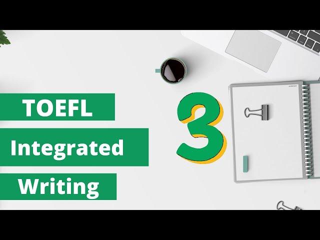 TOEFL Integrated Writing Practice (2022)