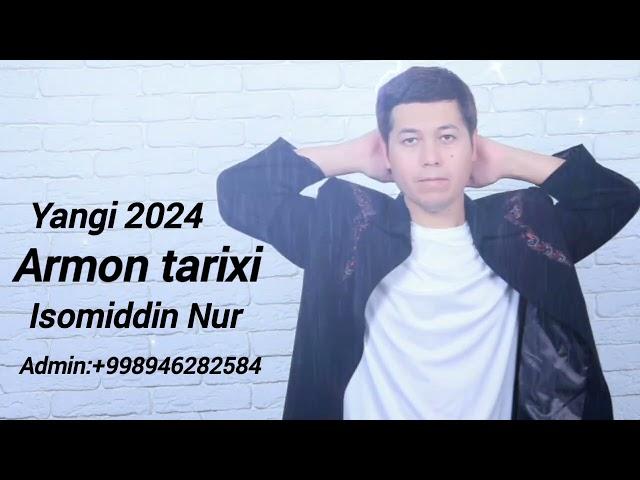 Isomiddin Nur - Armon tarixi 2024 (Official Music Audio)