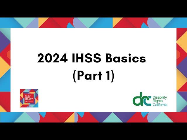 2024 IHSS Basics (Part 1)