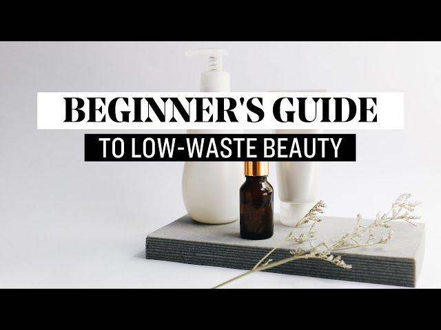 My Favourite Low-Waste Beauty Products | Lazy Guide to Living Sustainably
