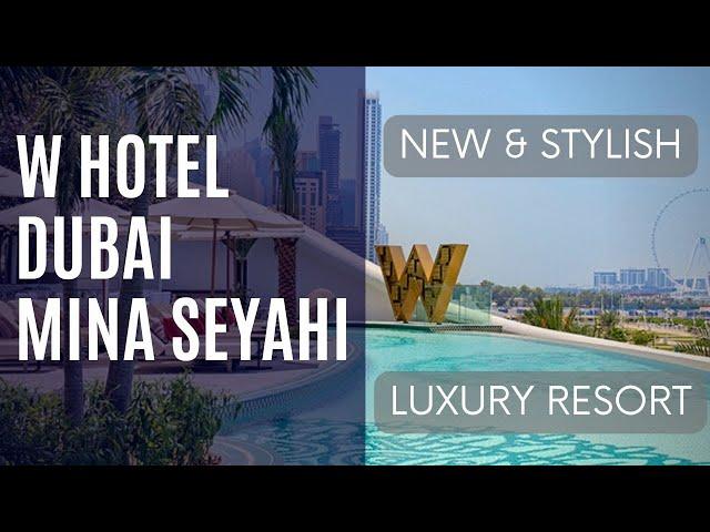 W Dubai Mina Seyahi Hotel – an amazing new stylish 5-star luxury resort in Dubai with private beach