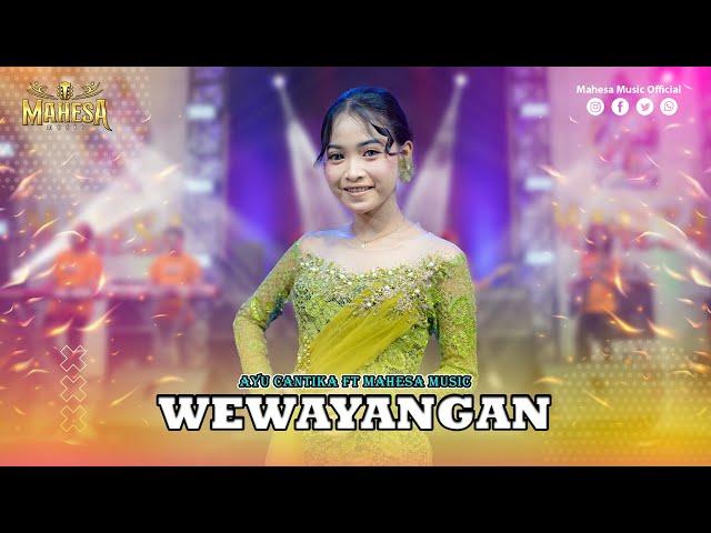 AYU CANTIKA - WEWAYANGAN I Mahesa Music