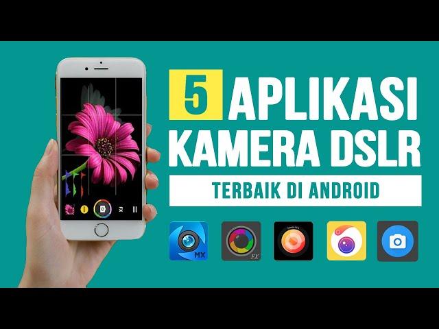 5 Aplikasi Kamera TERBAIK di Android Seperti DSLR