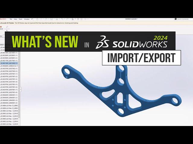 SOLIDWORKS 2024 What's New - STEP File Import and Export