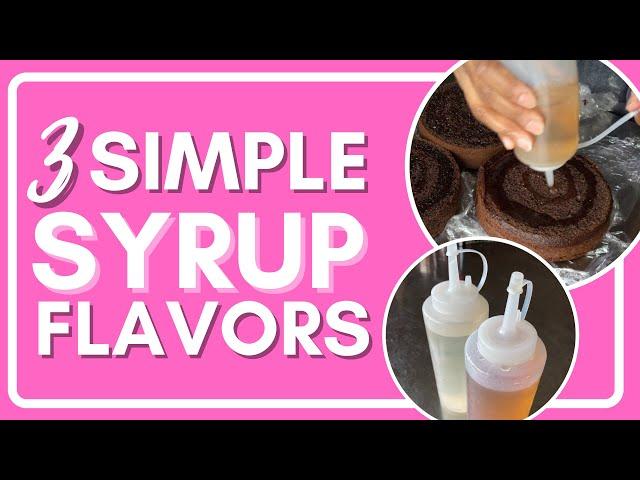 SIMPLE SYRUP FLAVORS FOR CAKE - 3 Easy Recipes!