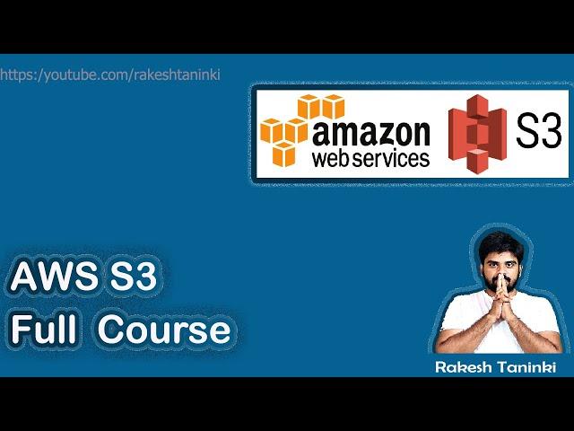 AWS S3 Zero to Hero || AWS S3 Full Course || AWS S3 Tutorial In Telugu || Labs || Rakesh Taninki