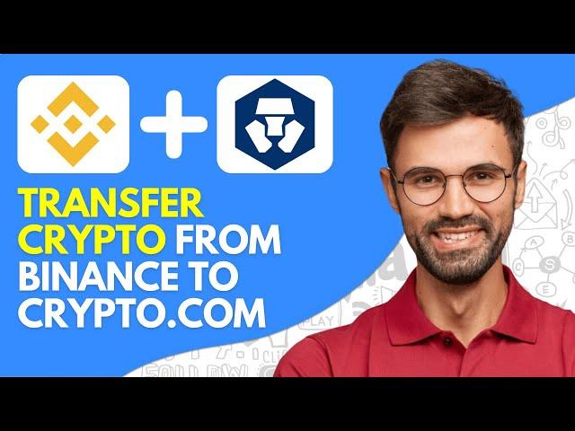 How to Transfer Crypto From Binance to Crypto.com - 2024 Easy