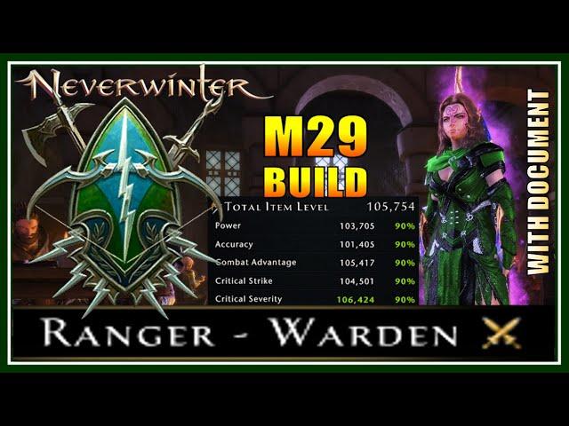 NEW Ranger Warden M29 Build with Max Damage Stats (90%) Over 105k IL Versatile Setup! - Neverwinter