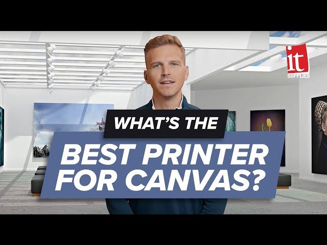 What is the Best Printer for Canvas?