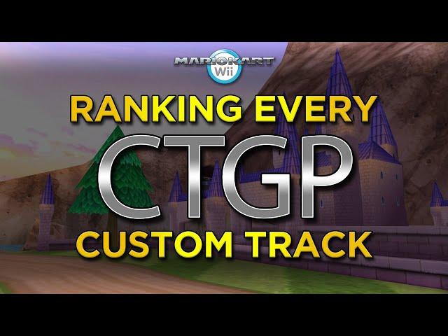 [MKWii] Ranking Every CTGP Custom Track