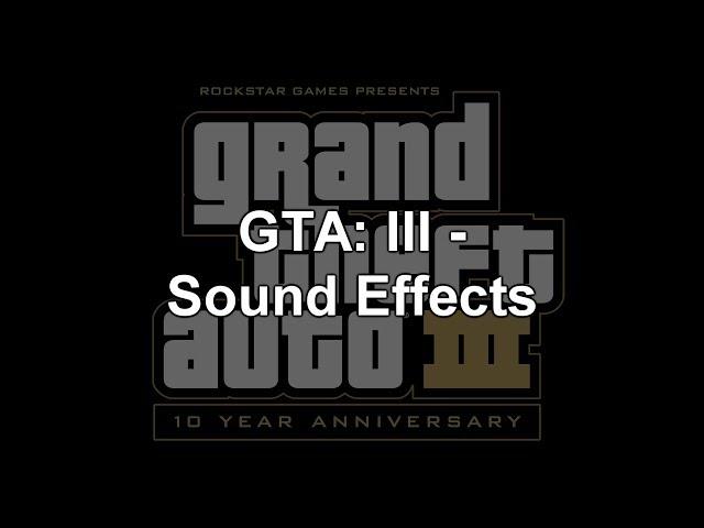 Grand Theft Auto III - Sound Effects - [PC]