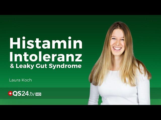 Histamin Intoleranz & Leaky Gut Syndrome | Laura Koch | NaturMEDIZIN | QS24 Gesundheitsfernsehen