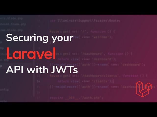 Securing a Laravel API in 20 minutes with JWTs