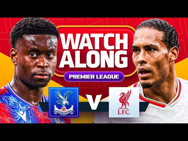 CRYSTAL PALACE 0-1 LIVERPOOL | WATCHALONG