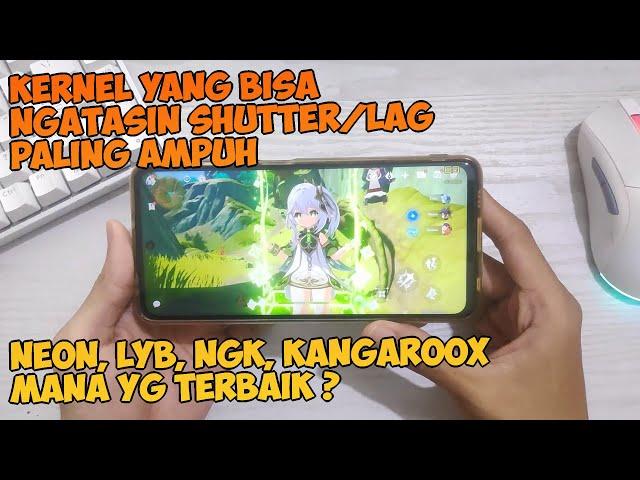 4 Kernel Ini Mengubah Performa Drastis DI HP Oprek, Fix Shutter/Lag Di Genshin Impact 60FPS Highest