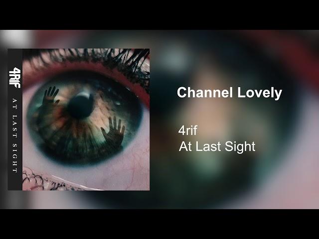 IV. Channel Lovely (Audio)