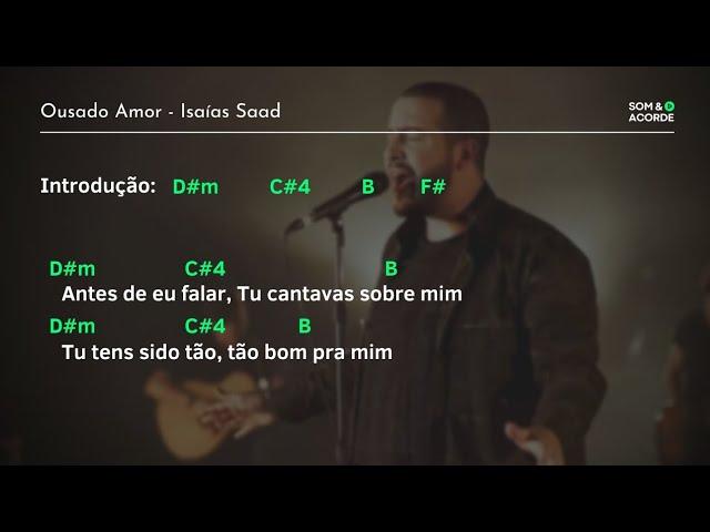 CIFRA | OUSADO AMOR @IsaiasSaadOfficial | Som & Acorde