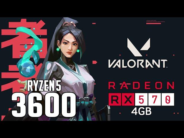 Valorant on Ryzen 5 3600 + RX 570 4gb 1080p, 1440p benchmarks!