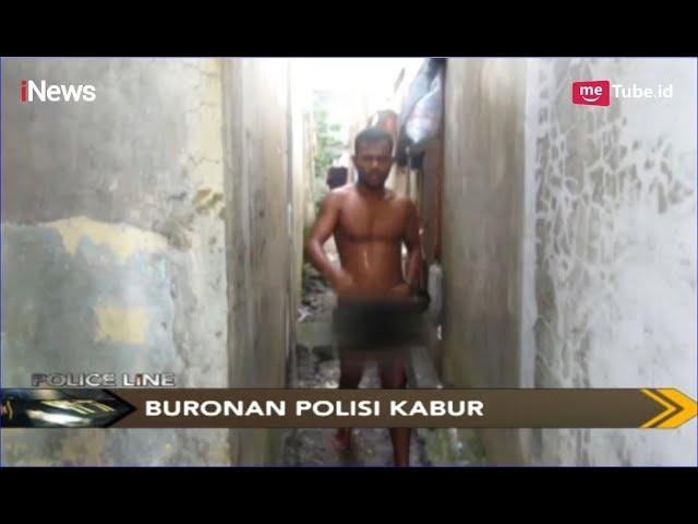 Buronan Polisi Kabur dalam Kondisi Tanpa Busana Terekam Ponsel Warga di Medan - Police Line 07/05