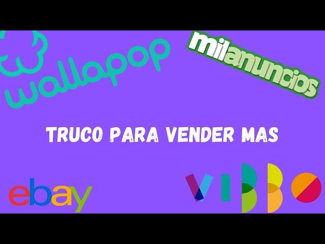 ▷ Wallapop y Milanuncios:  Truco para vender más y generar ingresos extra