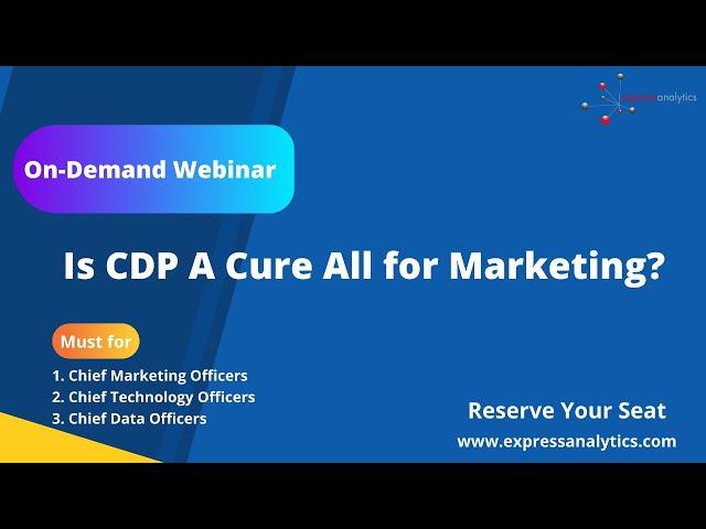 Webinar: Is A CDP A Cure all For Marketing