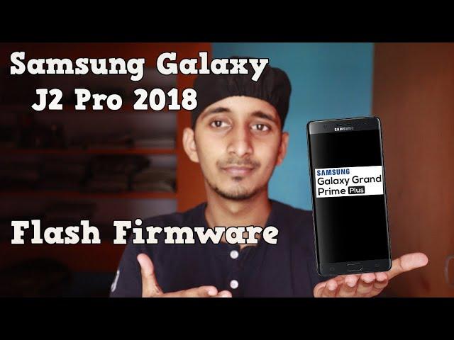 How to Flash/Install Firmware in Samsung Galaxy J2 Pro 2018 (J250F/DS) (Hindi)