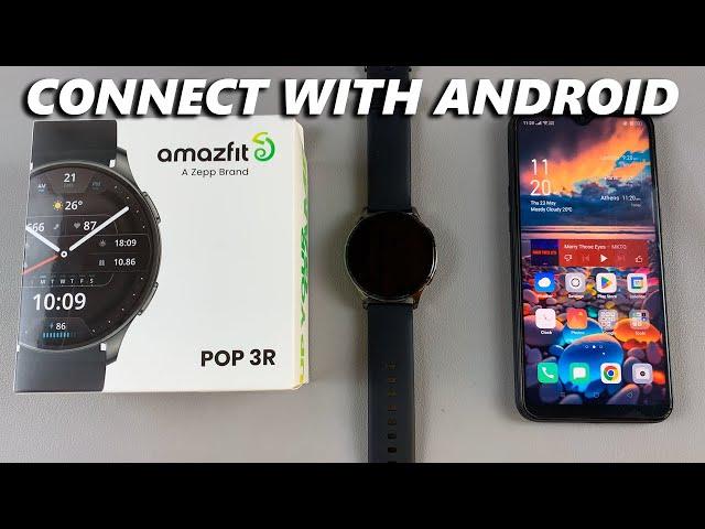 How To Set Up The Amazfit Pop 3R With Android Phone