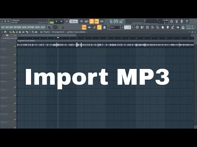 How to Import an MP3 FL Studio