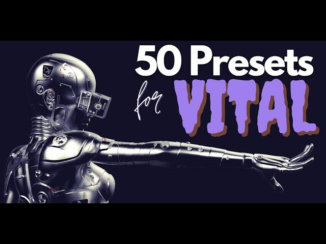 50 Vital FREE Presets Volume 2 + Ultra Vitalbank (2023)