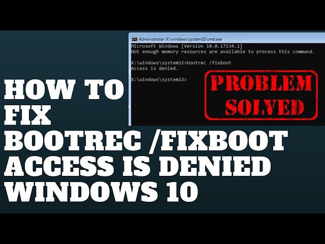 How to Fix Bootrec /Fixboot Access is Denied Windows 10