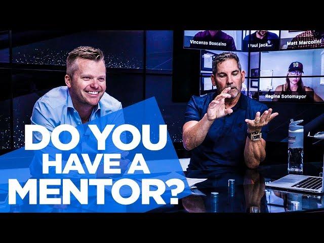 Do You Have A Mentor? - Grant Cardone