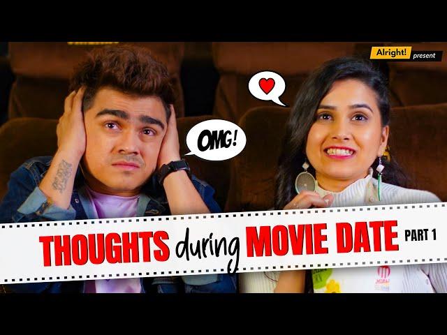 Thoughts During Movie Date  - Part 1 | मूवी का मज़ा | Ft. Rohan Shah & Anushka Kaushik