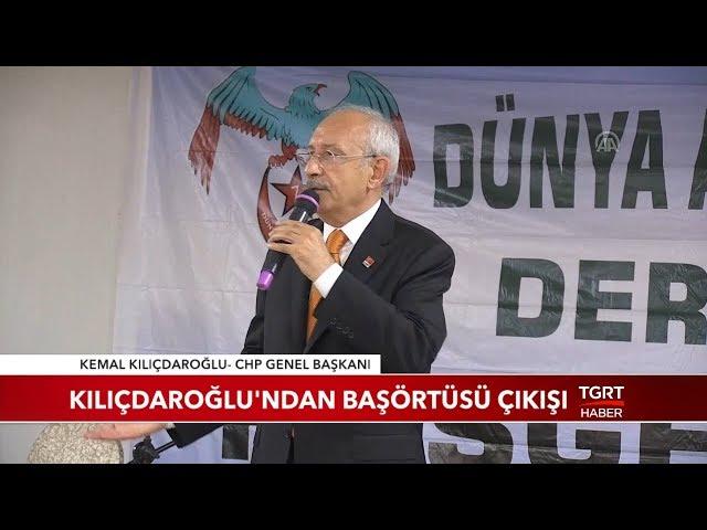 Kılıçdaroğlu'ndan Başörtüsü Çıkışı