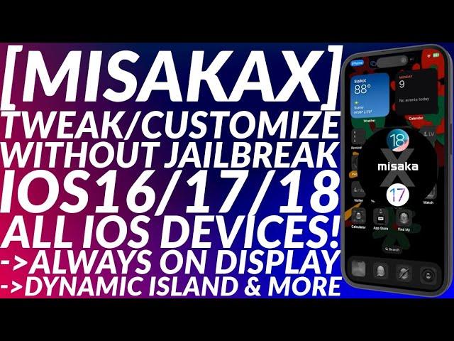 MisakaX iOS 18/17/16 | Customize/Tweak iOS | All Devices | Always on Display / Dynamic Island & More