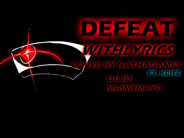 MaimyMayo Defeat WITH LYRICS | Cover by Nathagames | Ft @KrifeYT