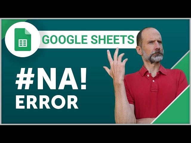 Google Sheets - The #NA! Error and How to Fix It