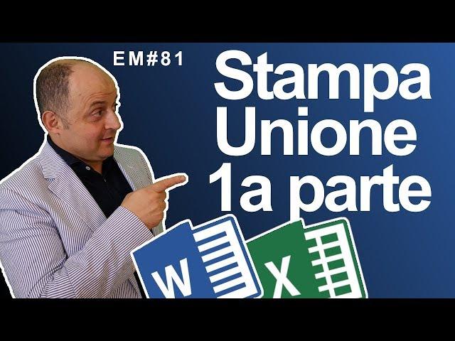 EM81 Stampa Unione Excel + Word (Prima Parte)