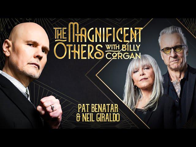 Pat Benatar & Neil Giraldo | The Magnificent Others with Billy Corgan