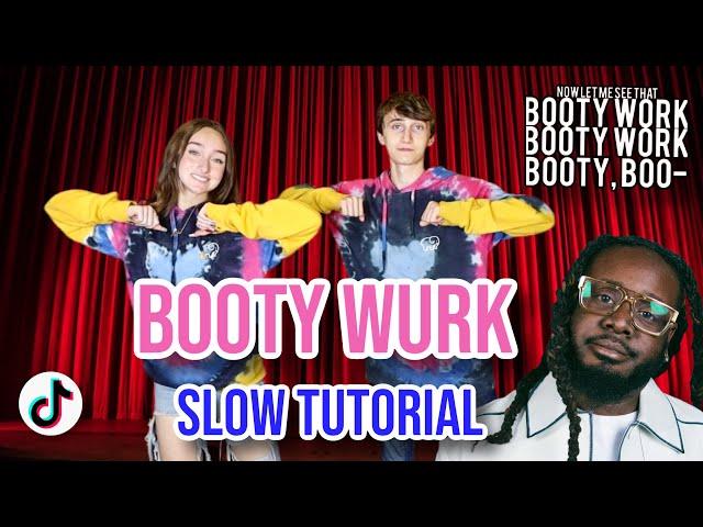 Booty Work Tik Tok Dance Tutorial (T-Pain - Booty Wurk) | Step By Step Danceatorial