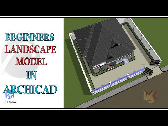 BEGINNERS LANDSCAPE IN ARCHICAD