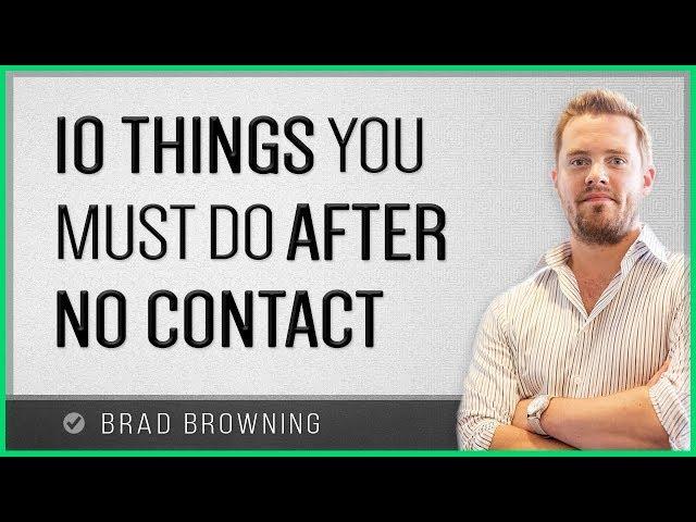 10 Things You Must Do After No Contact (#8 Will Make You Jump For Joy)